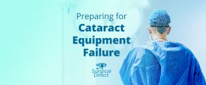 Cataract Equipment Failure